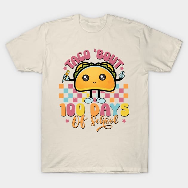 Taco about 100 Days of School -Funny Kawaii Taco T-Shirt by ARTSYVIBES111